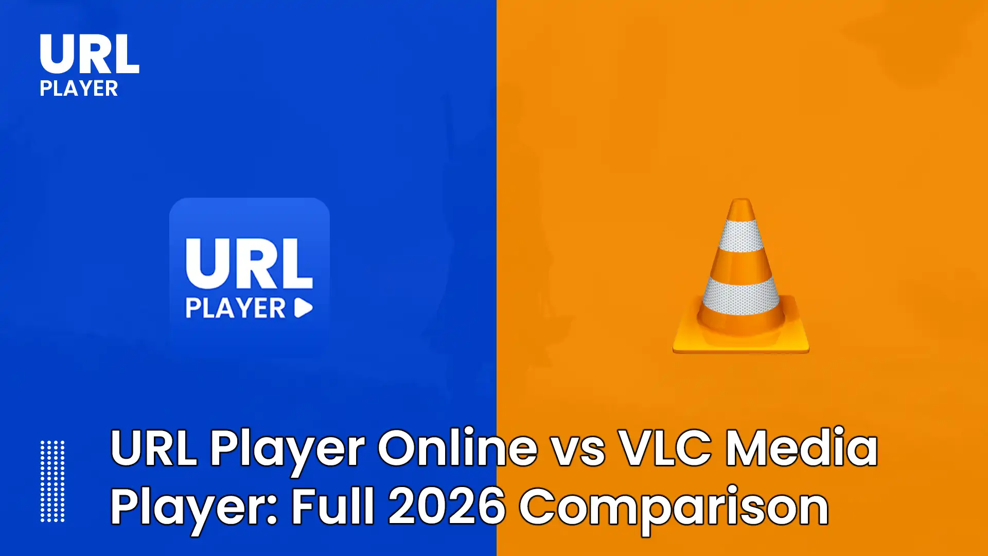 URL Player Online vs VLC